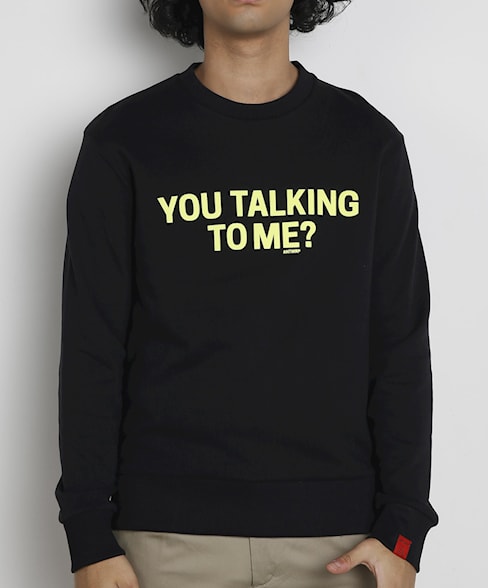 BSW117-L008 | YOU TALKING TO ME Crewneck Sweatshirt